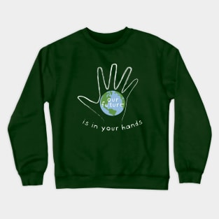 Climate change Environment Youth Protest Crewneck Sweatshirt